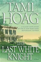 Book cover of The Last White Knight by Tami Hoag