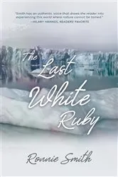Book cover of The Last White Ruby by Ronnie Smith