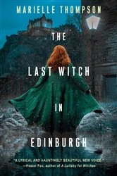 Book cover of The Last Witch in Edinburgh by Marielle Thompson