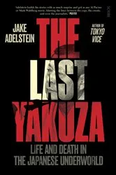 Book cover of The Last Yakuza by Jake Adelstein