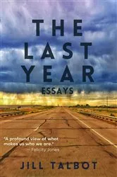 Book cover of The Last Year by Jill Talbot