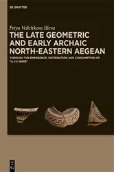 Book cover of The Late Geometric and Early Archaic North-Eastern Aegean by Petya Velichkova Ilieva