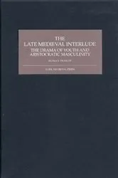 Book cover of The Late Medieval Interlude by Fiona S. Dunlop