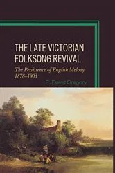 Book cover of The Late Victorian Folksong Revival by Unknown