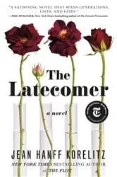 Book cover of The Latecomer by Jean Hanff Korelitz