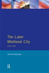 Book cover of The Later Medieval City by David Nicholas