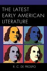 Book cover of The Latest Early American Literature by R. C. De Prospo