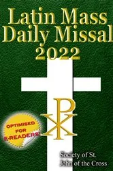 Book cover of The Latin Mass Daily Missal 2022 by Society of St. John of the Cross