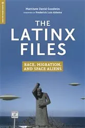 Book cover of The Latinx Files by Matthew David Goodwin