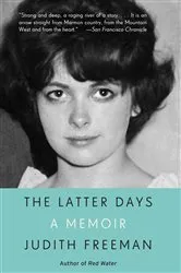 Book cover of The Latter Days by Judith Freeman