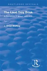 Book cover of The Laud Troy Book by J. Ernst Wülfing