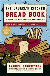 Book cover of The Laurel's Kitchen Bread Book by Laurel Robertson