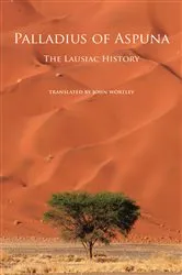 Book cover of The Lausiac History by Palladius of Aspuna