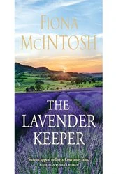 Book cover of The Lavender Keeper by Fiona McIntosh