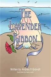 Book cover of The Lavender Ribbon by Andrea Gravatt