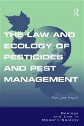 Book cover of The Law and Ecology of Pesticides and Pest Management by Mary Jane Angelo