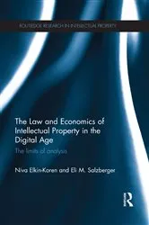 Book cover of The Law and Economics of Intellectual Property in the Digital Age by Niva Elkin-Koren