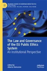 Book cover of The Law and Governance of the EU Public Ethics System by Alberto Alemanno