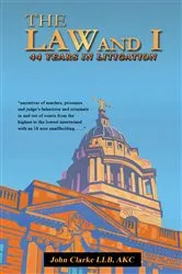 Book cover of The Law and I by John Clarke
