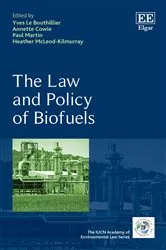 Book cover of The Law and Policy of Biofuels by Yves Le Bouthillier