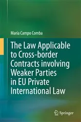 Book cover of The Law Applicable to Cross-border Contracts involving Weaker Parties in EU Private International Law by Unknown