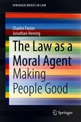 Book cover of The Law as a Moral Agent by Charles Foster