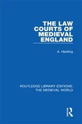 Book cover of The Law Courts of Medieval England by A. Harding