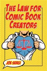 Book cover of The Law for Comic Book Creators by Joe Sergi