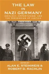 Book cover of The Law in Nazi Germany by Alan E. Steinweis