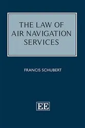 Book cover of The Law of Air Navigation Services by Francis Schubert