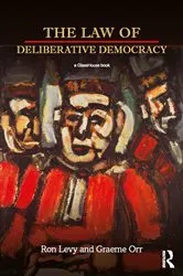 Book cover of The Law of Deliberative Democracy by Ron Levy
