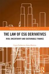Book cover of The Law of ESG Derivatives by Ligia Catherine Arias Barrera