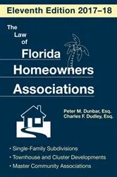 Book cover of The Law of Florida Homeowners Association (11th ed.) by Charles F. Dudley