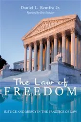 Book cover of The Law of Freedom by Daniel L.Jr. Rentfro