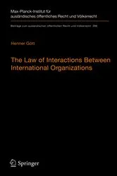 Book cover of The Law of Interactions Between International Organizations by Henner Gött
