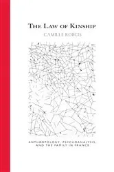 Book cover of The Law of Kinship by Camille Robcis
