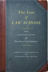Book cover of The Law of Law School by Andrew Guthrie Ferguson