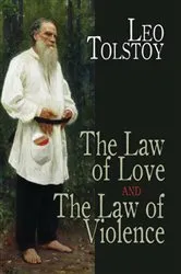 Book cover of The Law of Love and The Law of Violence by Leo Tolstoy