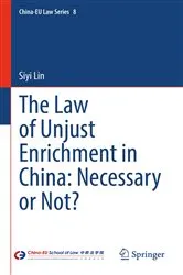 Book cover of The Law of Unjust Enrichment in China: Necessary or Not? by Unknown