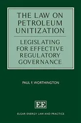 Book cover of The Law on Petroleum Unitization by Paul F. Worthington