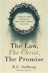 Book cover of The Law, the Christ, the Promise by R. L. Solberg