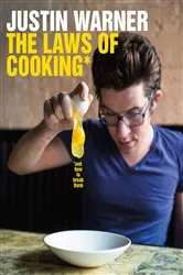 Book cover of The Laws of Cooking by Justin Warner