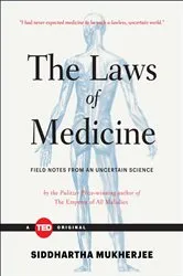 Book cover of The Laws of Medicine by Siddhartha Mukherjee