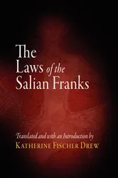 Book cover of The Laws of the Salian Franks by Katherine Fischer Drew