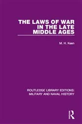 Book cover of The Laws of War in the Late Middle Ages by Maurice Keen