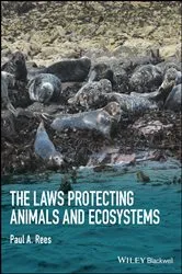 Book cover of The Laws Protecting Animals and Ecosystems by Paul A. Rees