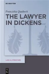 Book cover of The Lawyer in Dickens by Franziska Quabeck