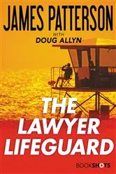 Book cover of The Lawyer Lifeguard by James Patterson