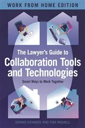 Book cover of The Lawyer's Guide to Collaboration Tools and Technologies by Dennis M. Kennedy