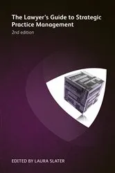Book cover of The Lawyer's Guide to Strategic Practice Management (2nd ed.) by Viv Williams